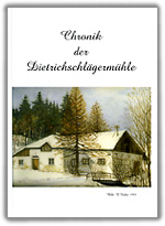 Chronik der Dietrichschlägermühle