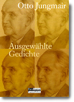 Ausgewählte Gedichte von Otto Jungmair